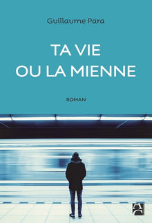 Ta vie ou la mienne