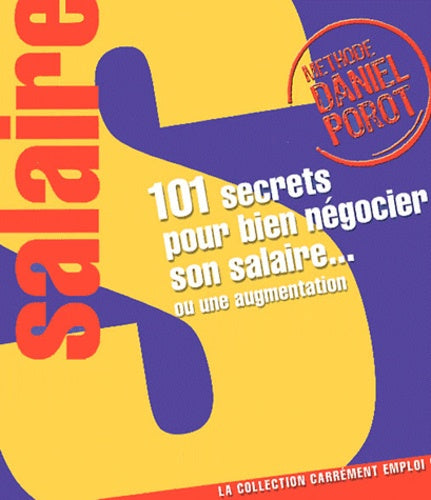 101 secrets pour bien négocier son salaire ou une augmentation