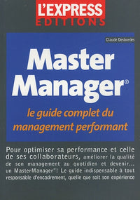 Master Manager: Le guide complet du management performant