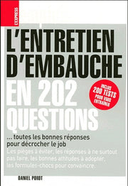 L'entretien d'embauche en 202 questions toutes les bonnes réponses pour décrocher le job