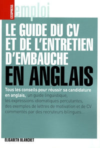Le guide du CV et de l'entretien d'embauche en anglais