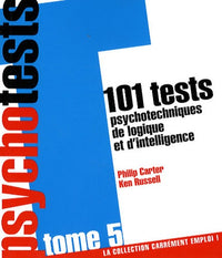 101 tests psychotechniques de logique et d'intelligence - tome 5