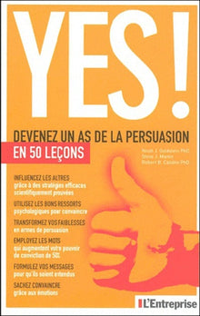 Yes ! Devenez un as de la persuasion en 50 lecons