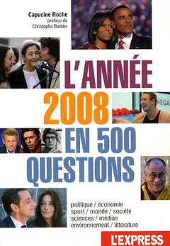 L'ANNEE 2008 EN 500 QUESTIONS