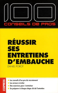 100 conseils de pros réussir ses entretiens d'embauche