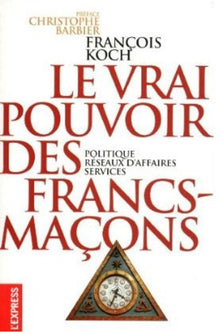 Vrai pouvoir des Francs-Maçons
