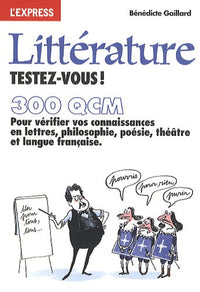 Littérature, testez-vous ! 300 QCM