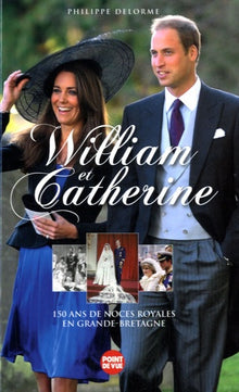 William et Catherine - 150 ans de Noces Royales en Grande-Bretagne