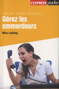 Gérer les emmerdeurs
