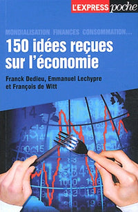 150 IDEES RECUES SUR L'ECONOMI