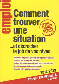 Comment trouver une situation... et décrocher le job de vos rêves