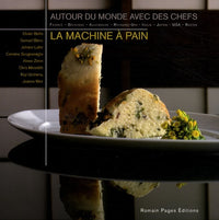 La machine à pain autour du monde avec des chefs