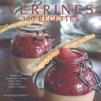 VERRINES 300 RECETTES 300 PHOTOGRAPHIES