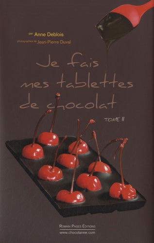 Je fais mes tablettes de chocolat : Tome 2