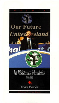 La Resistance Irlandaise (1916-2000). Edition Revue Et Augmentee
