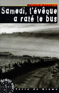 Samedi, l'évêque a raté le bus
