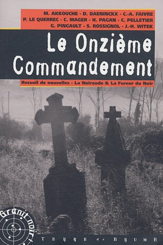 Le onzième commandement: Recueil de nouvelles, La Noiraude et La Fureur du Noir