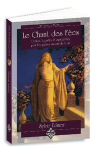 Le chant des fées - contes, légendes & espiègleries pour les quatre saisons de la vie