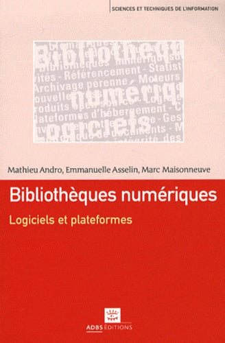 Bibliothèques numériques: Logiciels et plateformes