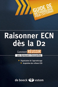 Raisonner ECN dès la D2: Comment réussir ses épreuves classantes