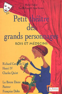 Petit théâtre des grands personnages : Rois et médecins