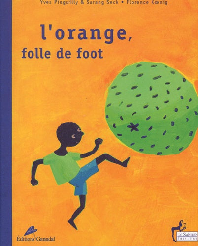 L'Orange, folle de foot