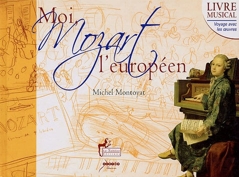 MOI, MOZART L'EUROPEEN LIVRE-CD