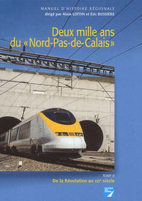 Deux mille ans du Nord-Pas-de-Calais: Tome 2, De la Révolution au XXIe siècle