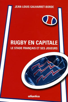 Rugby en capitale: Le Stade français et ses joueurs