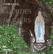 Lourdes en 365 jours
