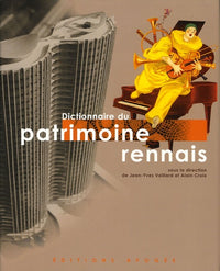 Le dictionnaire du patrimoine rennais +1cd