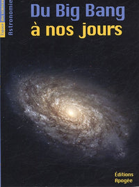 Du Big Bang à nos jours
