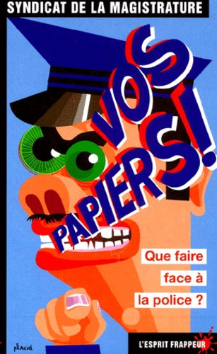 Vos papiers !