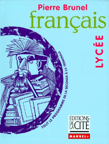 FRANCAIS LYCEE (Ancienne Edition)