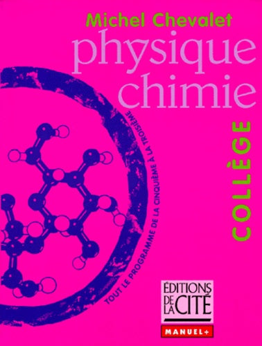 Physique/Chimie Collège (Ancienne Edition)