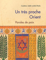 Un très proche Orient : Paroles de paix