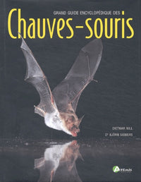 Grand guide encyclopédique des chauves-souris