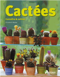 Cactées : Connaître et cultiver