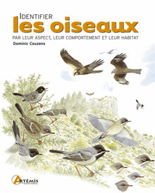 Identifier les oiseaux: Par leur aspect, leur comportement et leur habitat