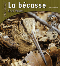 La bécasse et ses chasses