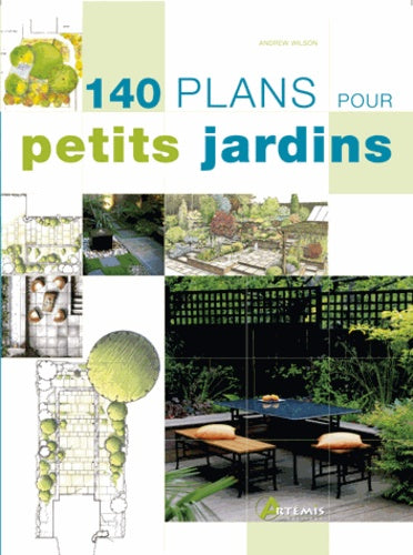 140 plans pour petits jardins