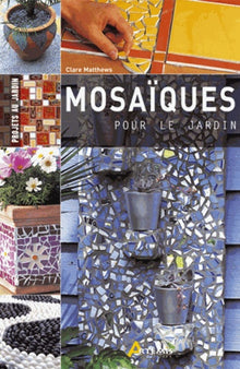 Mosaiques pour le Jardin