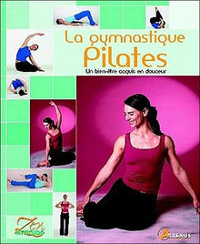 La gymnastique Pilates: Un bien-être acquis en douceur