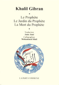 Le Prophete. Le Jardin Du Prophete. La Mort Du Prophete.