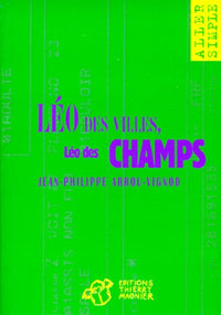 Léo des villes, Léo des champs
