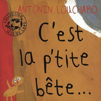 C'est la p'tite bête ...