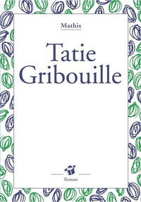 Tatie Gribouille
