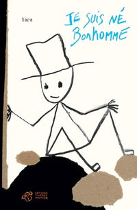 Je suis né bonhomme