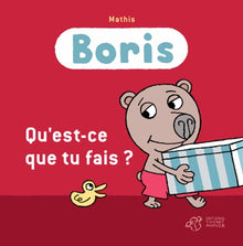 Boris, Qu'est-ce que tu fais ?