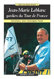Jean-Marie Leblanc, gardien du Tour de France